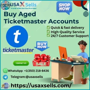 Buy Aged Ticketmaster Accounts